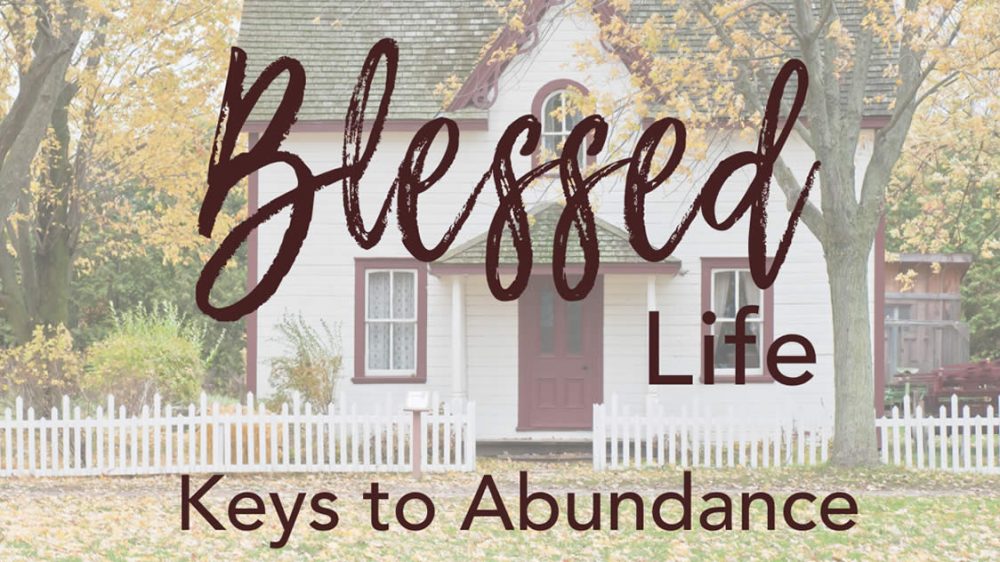 Blessed Life - Keys to Abundance Image