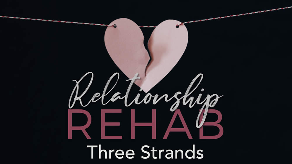Relationship Rehab | Three Strands Image