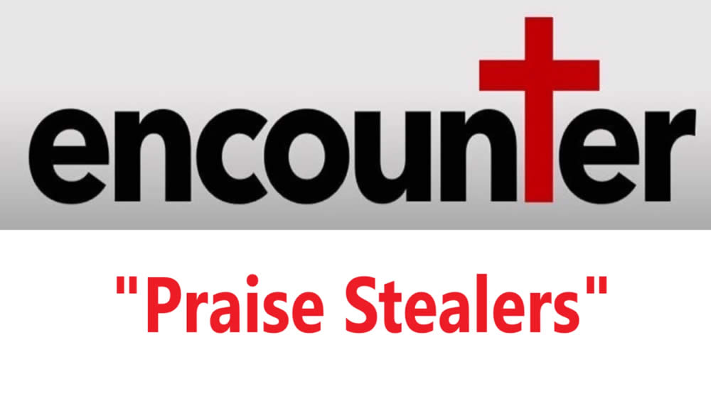 Encounter | Praise Stealers Image