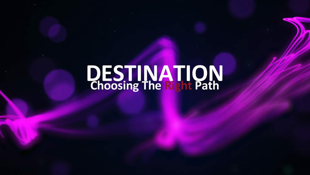Destination | Choosing The Right Path Image