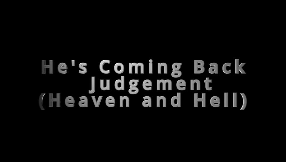 Heaven & Hell | He's Coming Soon Image