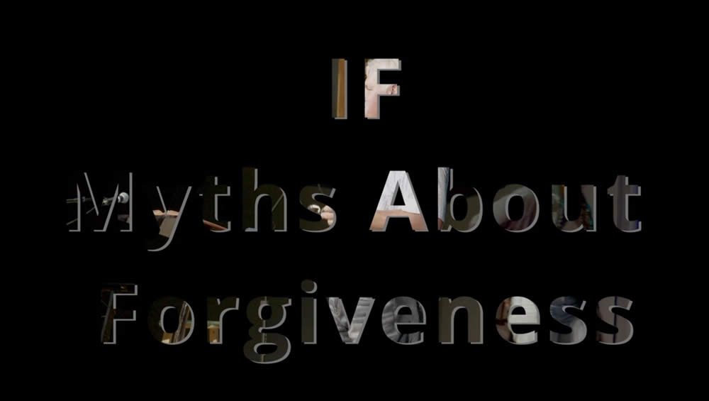 IF | Myths About Forgiveness Image