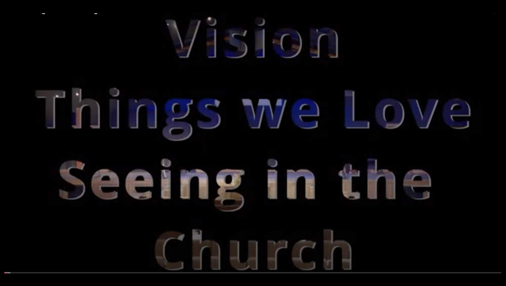 Vision - Things We Love Seeing In The Church Image