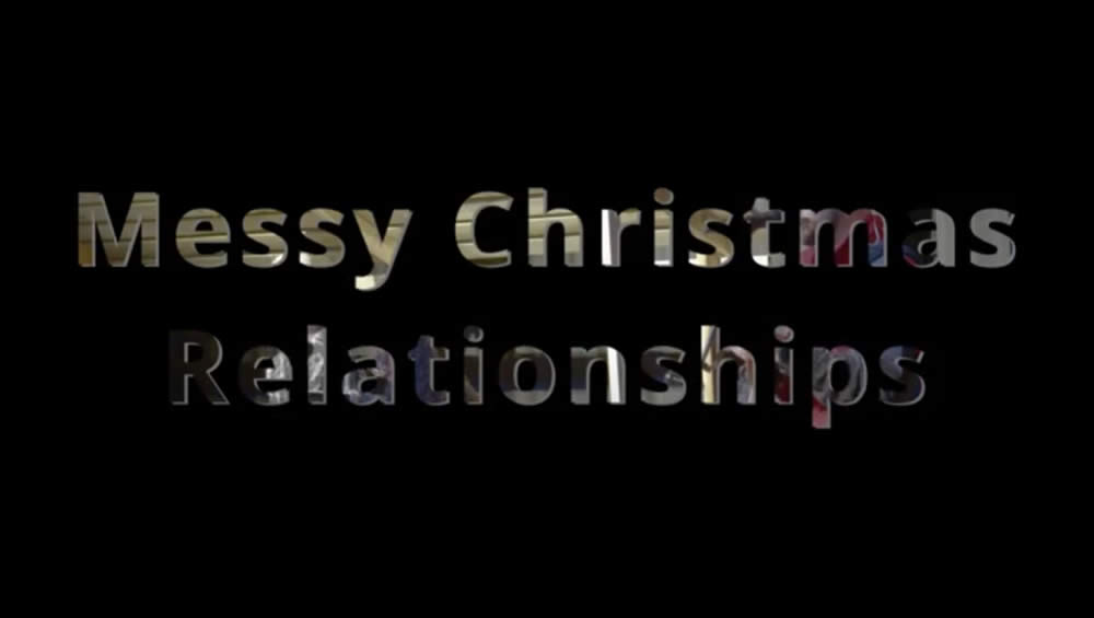 Relationships | Messy Christmas Image