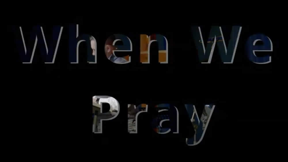 When We Pray