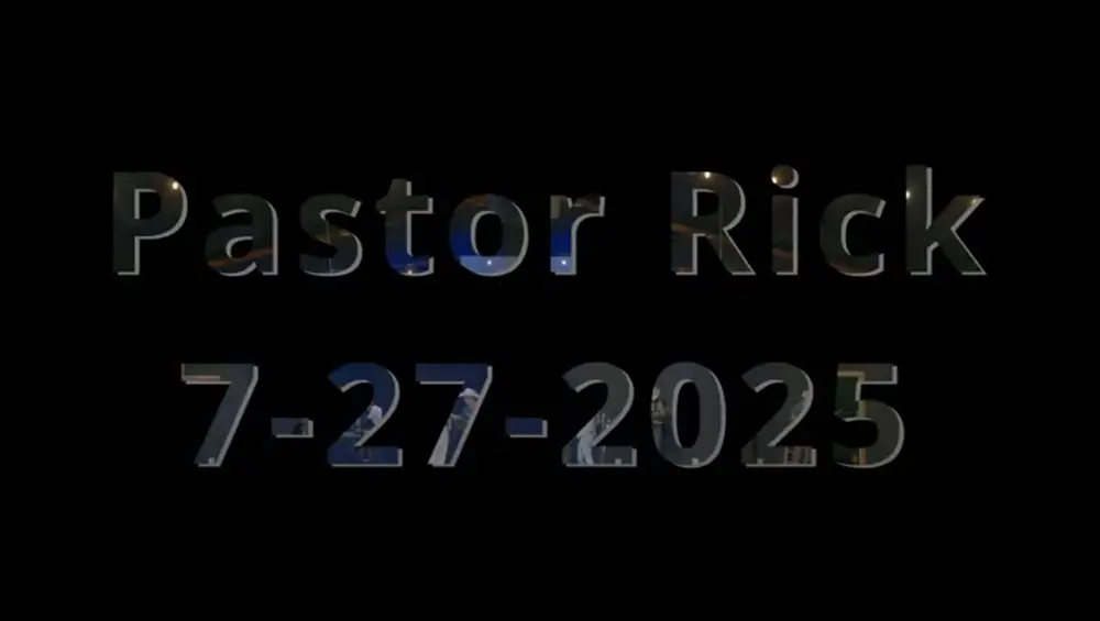 Pastor Rick 7-27-2025 Image