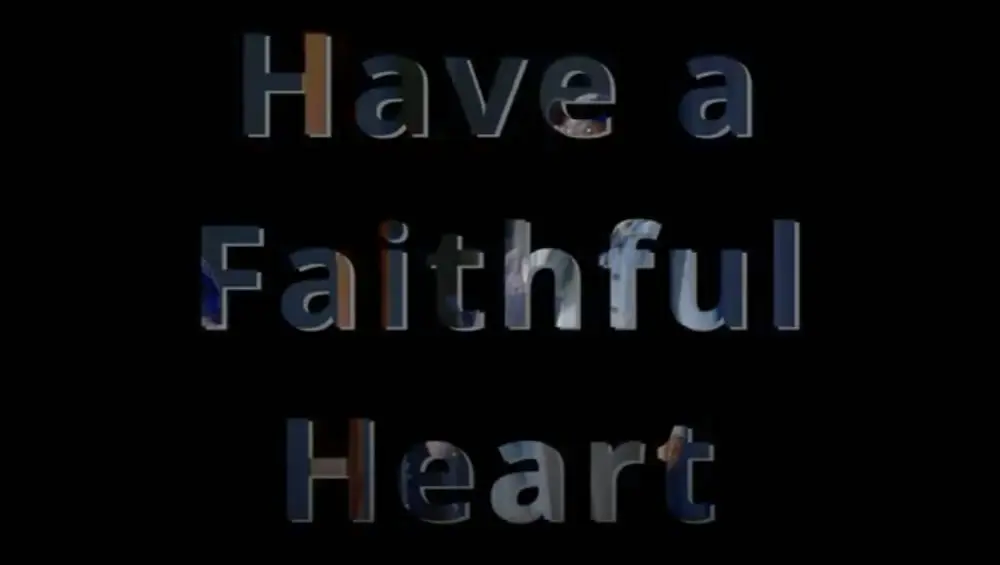 Have A Faithful Heart Image