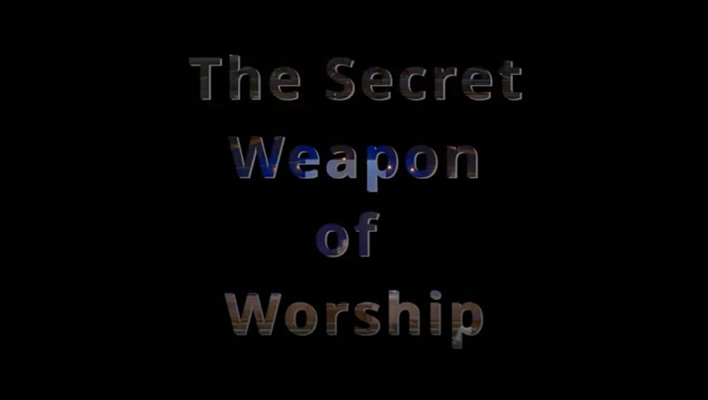 The Secret Weapon of Worship Image