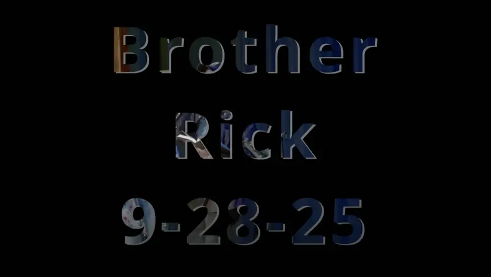 Brother Rick 9-28-25 Image