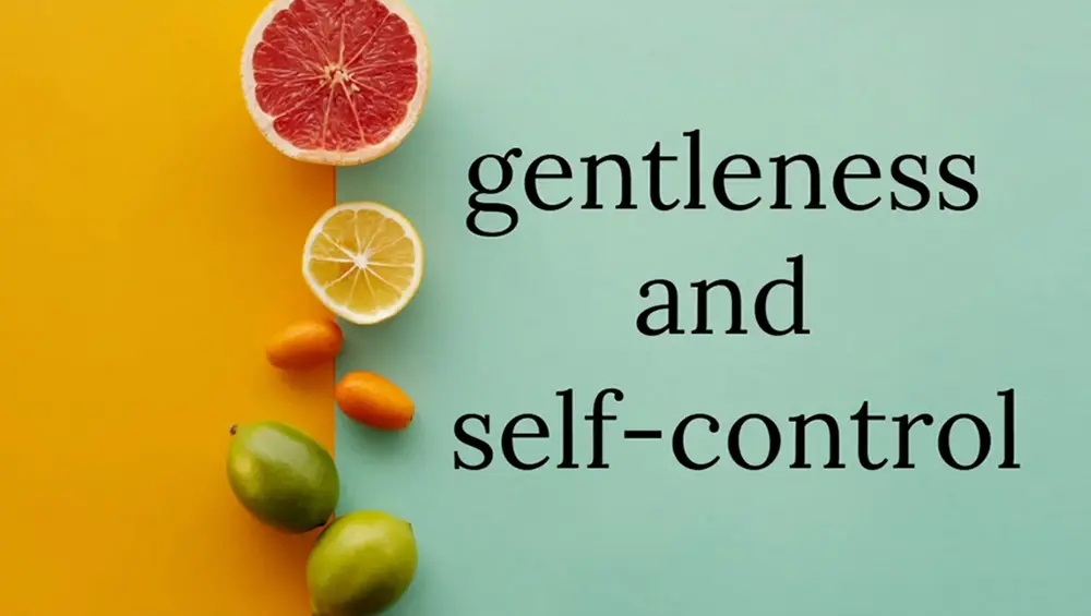 Gentleness and Self-Control Image