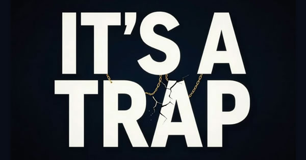 It's A Trap